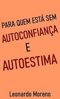 Livro Para Quem Está Sem Autoconfiança e Autoestima