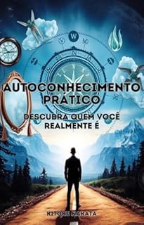 Livro Autoconhecimento Prático: Descubra Quem Você Realmente É