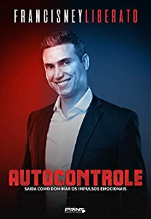 Livro Autocontrole: Saiba como dominar os impulsos emocionais