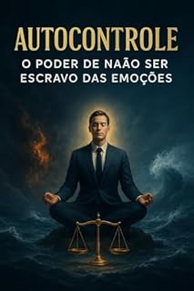 Livro Autocontrole: O Poder De Não Ser Escravo Das Emoções