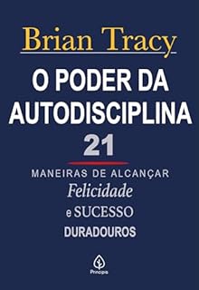 Livro O poder da autodisciplina: 21 maneiras de alcançar felicidade e sucesso duradouros