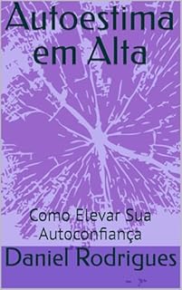 Livro Autoestima em Alta: Como Elevar Sua Autoconfiança