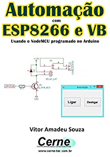 Automação  com  ESP8266 e VB Usando o NodeMCU programado no Arduino
