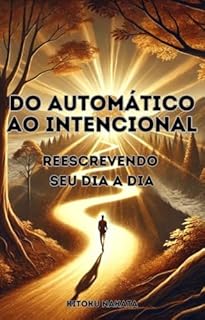 Livro Do Automático ao Intencional: Reescrevendo Seu Dia a Dia