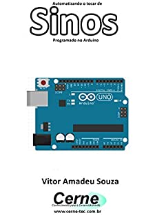 Automatizando o tocar de Sinos Programado no Arduino