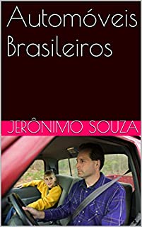 Automóveis Brasileiros: Carros antigos e modernos (Transportes Livro 2)