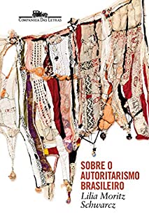 Livro Sobre o autoritarismo brasileiro