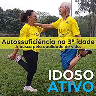 Autossuficiência na Terceira Idade, a Busca Pela Qualidade de Vida