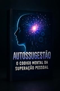 Livro Autossugestão: O Código Mental Da Superação Pessoal