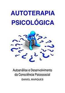 Livro Autoterapia Psicológica: Autoanálise e Desenvolvimento da Consciência Psicossocial