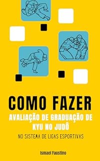 Livro Como fazer - Avaliação de graduação de Kyu no Judô no sistema de Ligas Esportivas