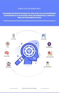 Livro Avaliação Neuropsicológica na Vida Adulta e na Maturidade: a importância da avaliação para um diagnóstico correto e para um tratamento eficaz