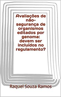 Livro Avaliações de não-segurança de organismos editados por genoma: devem ser incluídos no regulamento?