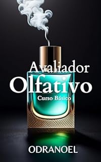 AVALIADOR OLFATIVO: Curso Básico Introdutório para Narizes