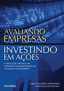 Livro Avaliando Empresas, Investindo em Ações: A aplicação prática da análise fundamentalista na avaliação de empresas