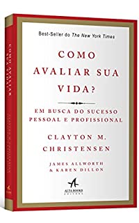 Livro Como Avaliar Sua Vida?: Em Busca do Sucesso Pessoal e Profissional