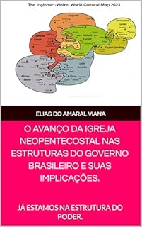 Livro O AVANÇO DA IGREJA NEOPENTECOSTAL NAS ESTRUTURAS DO GOVERNO BRASILEIRO E SUAS IMPLICAÇÕES. : JÁ ESTAMOS NA ESTRUTURA DO PODER.