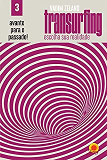 Livro Avante para o passado (Transurfing: escolha sua realidade Livro 3)