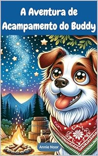 Livro A Aventura de Acampamento do Buddy: Um Livro Infantil