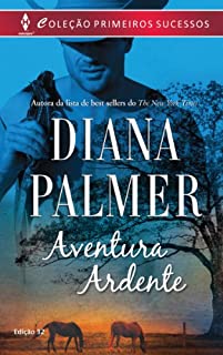 Livro Aventura Ardente: Harlequin Primeiros Sucessos - ed.32 (Mercenários Livro 1)