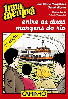 Uma Aventura Entre as Duas Margens do Rio