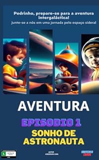 Livro AVENTURA - EPISODIO 1: SONHO DE ASTRONAUTA