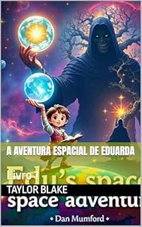 Livro A Aventura Espacial De Eduarda : Livro 1 (As Aventuras Estelares De Eduarda)