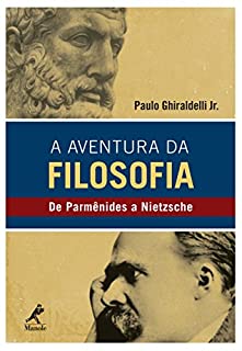 Livro A Aventura da Filosofia: de Parmênides a Nietzsche