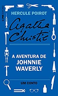 Livro A aventura de Johnnie Waverly: Um conto de Hercule Poirot