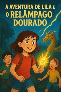 A AVENTURA DE LILA E O RELÂMPAGO DOURADO