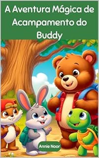 Livro A Aventura Mágica de Acampamento do Buddy: Um Livro Infantil