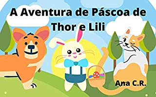 Livro A Aventura de Páscoa de Thor e Lili: Divirta-se com este livro de Páscoa para crianças!