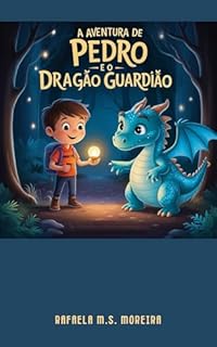 A Aventura de Pedro e o Dragão Guardião