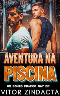 Livro Aventura na piscina: conto erótico gay