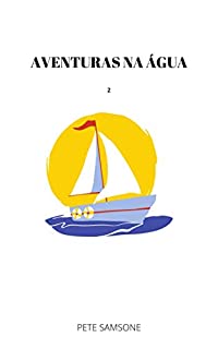 Livro AVENTURAS NA ÁGUA: Episódio 2 (Amantes de Romance)
