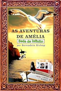 AS AVENTURAS DE AMÉLIA: Sede de Infinito