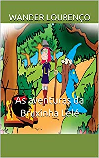 Livro As aventuras da Bruxinha Lelé