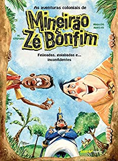 Livro As Aventuras Coloniais de Mineirão e Zé Bonfim: Feijoadas, Goiabadas e… Inconfidentes (SESI-SP Quadrinhos)