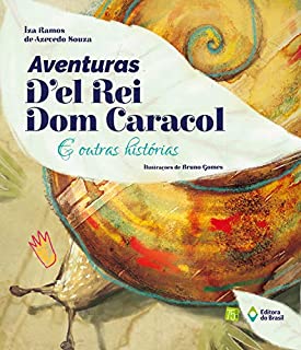 Livro Aventuras d'el rei Dom Caracol e outras histórias