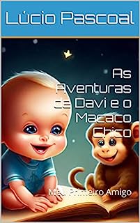 Livro As Aventuras de Davi e o Macaco Chico: Meu Primeiro Amigo