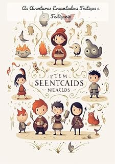 Livro As Aventuras Encantadas: Feitiços e Feitiçaria: Feitiços Encantados: Uma Jornada Mágica na Feitiçaria