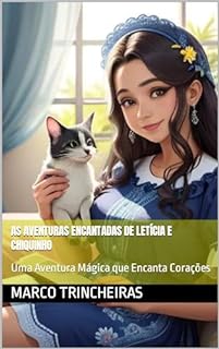 Livro As Aventuras Encantadas de Letícia e Chiquinho: Uma Aventura Mágica que Encanta Corações