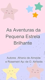 Livro AS AVENTURAS DA PEQUENA ESTRELA BRILHANTE: PEQUENA ESTRELA BRILHANTE