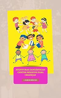 Livro Aventuras fantásticas: contos mágicos para crianças