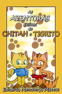 Livro As Aventuras Felinas de Chitah e Tigrito
