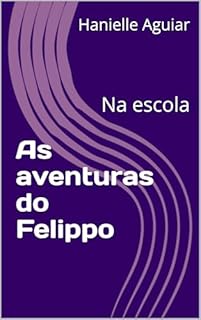 As aventuras do Felippo : Na escola
