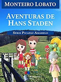 Livro Aventuras de Hans Staden (Série Picapau Amarelo Livro 4)