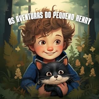 Livro As Aventuras do Pequeno Henry: As histórias comoventes de um menino que resgata e faz amizade com animais