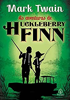 As aventuras de Huckleberry Finn (Clássicos da literatura mundial)