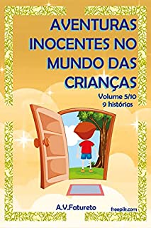Livro Aventuras Inocentes no Mundo das Crianças: Volume 5/10